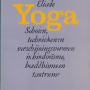 Yoga scholen technieken en verschijningsvormen – Mircea Eliade