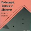 Moses Laufer and M. Egle Laufer, Development Breakdown and Psychoanalytic Treatment in Adolescence